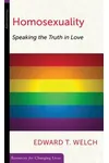 Homosexuality: Speaking the Truth in Love