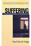 Suffering: Eternity Makes a Difference