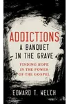 Addictions: A Banquet in the Grave