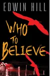 Who to Believe