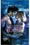 Dark Seduction (As:Kathleen Korbel)