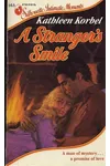 A Stranger's Smile (As:Kathleen Korbel)