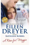 A Rose for Maggie (As:Kathleen Korbel)