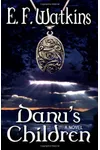Danu's Children (As: E.F. Watkins)