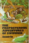 The Preposterous Adventures of Swimmer