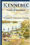 Kennebec: Cradle of Americans