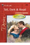 Tall, Dark & Royal