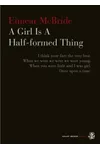 A Girl Is a Half-formed Thing