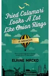 Fried Calamari Looks A Lot Like Onion Rings
