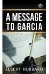 A Message To Garcia