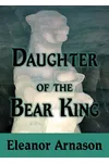 Daughter of the Bear King