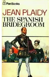 The Spanish Bridegroom / For a Queen's Love
