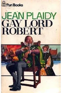 Gay Lord Robert / Lord Robert / A Favorite of the Queen