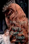 Mary, Queen of France