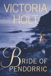 Bride of Pendorric (As: Victoria Holt)