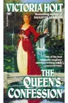 The Queen's Confession (As: Victoria Holt)