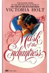 The Mask of the Enchantress (As: Victoria Holt)