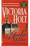 The Judas Kiss (As: Victoria Holt)