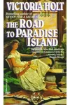 The Road to Paradise Island (As: Victoria Holt)