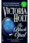 The Black Opal (As: Victoria Holt)