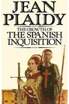 The Growth of the Spanish Inquisition (As:Jean Plaidy)