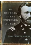 When General Grant Expelled the Jews