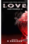 Love: Dark Drabbles #7
