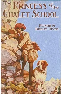 The Princess of the Chalet School