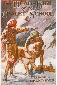 The Head Girl of the Chalet School