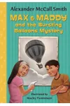 Max & Maddy and the Bursting Balloons Mystery
