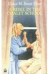 A Rebel at the Chalet School