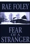 Fear Of A Stranger (As: Rae Foley)
