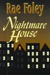 Nightmare House (As: Rae Foley)
