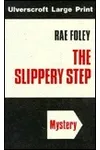 The Slippery Step (As: Rae Foley)