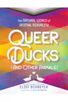 Queer Ducks (and Other Animals)