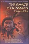 The Savage My Kinsman