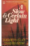 A Slow & Certain Light