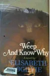Weep And Know Why