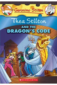 Thea Stilton and the Dragon's Code