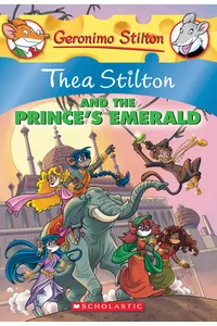Thea Stilton and the Prince's Emerald