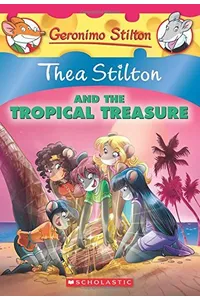 Thea Stilton and the Tropical Treasure