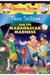 Thea Stilton and the Madagascar Madness