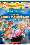 Thea Stilton and the Venice Masquerade