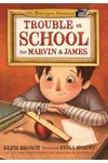 Trouble at School for Marvin & James