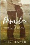Disaster at Roosevelt Ranch