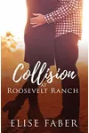 Collision at Roosevelt Ranch
