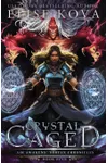 Crystal Caged