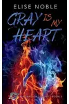 Gray Is My Heart