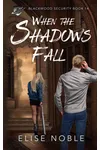 When the Shadows Fall