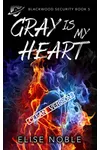 Gray is My Heart - Clean Version